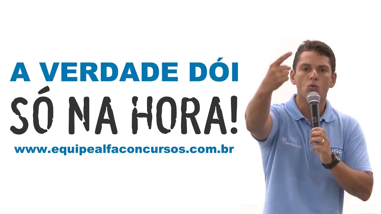 A verdade dói só NA HORA! Evandro Guedes - AlfaCon Concursos Públicos