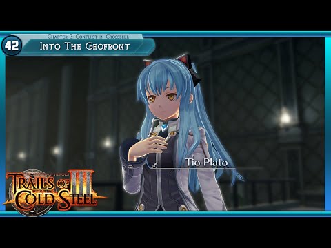 Trails of Cold Steel 3 Playthrough Part 42: Into The Geofront!
