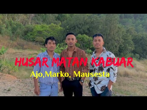 AJO,MARKO, MAUSESTA || HUSAR MATAN KABUAR || COVER
