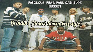 Fabolous feat. Paul Cain &amp; Joe Budden - Grindin’ (Desert Storm Freestyle) (2002)