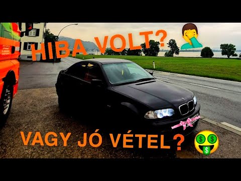 🤢NEM HISZEM EL..100.000 FT- ÉRT VETTEM EGY BMW E46-OT..