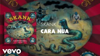 Music video thumbnail preview for Skank - Cara Nua (Áudio Oficial) by Skank