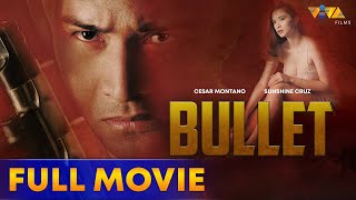 Bullet FULL MOVIE HD  Cesar Montano Sunshine Cruz 
