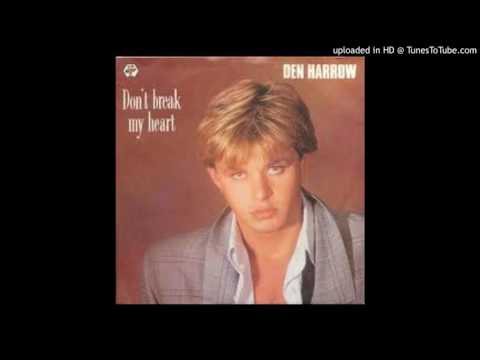 Den Harrow - Don't Break My Heart (Original Maxi Version)