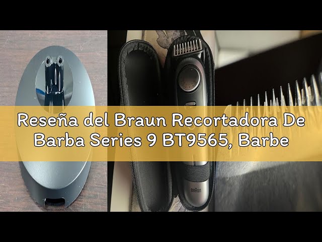 Vídeo relacionado con Braun Recortadora de Barba Series 9 BT9565, Barbero Recargable Resistente al Agua, +14 Accesorios para Barba, 180 Min de Autonomía, 52 Longitudes, Lámina Ultra Afilada, Titanio