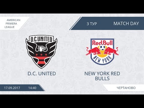 AFL17. America. Day 2. D.C. United - New York Red Bulls
