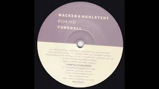 Wacker* & Mahlstedt ‎– Funkball (2002)