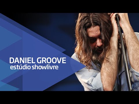 "Canção pra fazer você ficar mais" - Daniel Groove no Estúdio Showlivre 2015