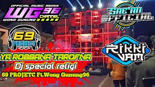 Download lagu YA ROBBANA TAROFNA By.69 PROJETC Ft.WONG GUNUNG96 CHANNEL TERBARU LAGU SPECIAL RELIGI BASS HOREG mp3