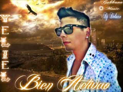 Yeliel - Bien Activao - Reggaeton 2014 - 2015 Lo Mas Nuevo!!   (Homenaje A Varios Artistas)