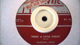 THINK A LITTLE SUGAR - BARBARA LEWIS