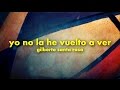 yo no la he vuelto a ver - gilberto santa rosa (salsa y letra)