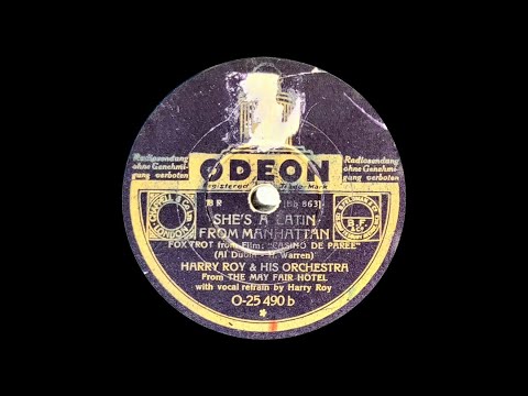 She's a Latin from Manhattan (Fox-Trot) - Harry Roy and his Orchestra - July 17th 1935