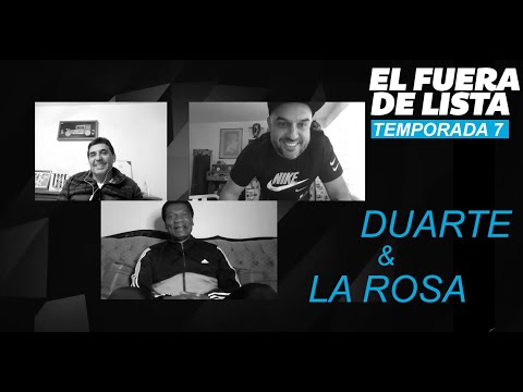 EL FUERA DE LISTA - Guillermo La Rosa y Jaime Duarte #EFDL T7 C25