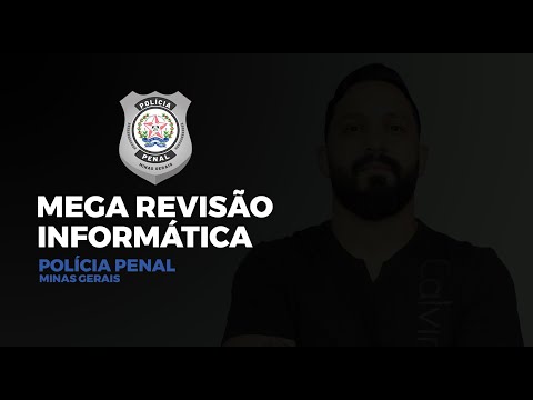 Mega Revisão de Informática Polícia Penal de Minas Gerais
