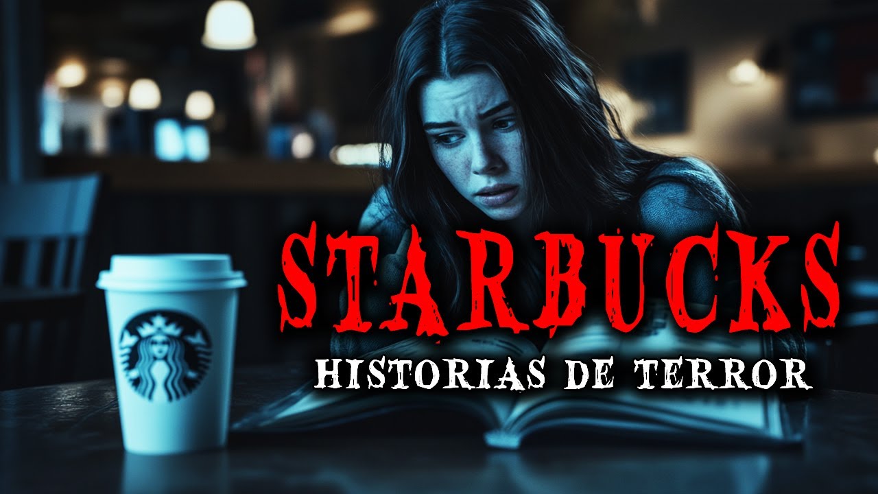 8 Historias de Terror Reales en Starbucks - Relatos de Horror