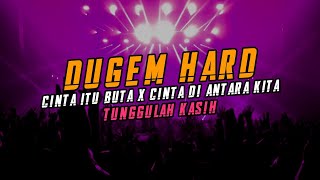 Download lagu CINTA ITU BUTA X CINTA DI ANTARA KITA | DUGEM HARD | Dj iyas mp3