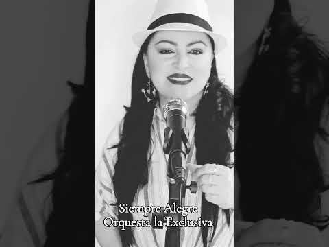 Siempre Alegre-Orquesta la Exclusiva