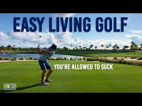 How to Stop Sucking at Golf - EASY LIVING STRESS FREE GOLF like a baus