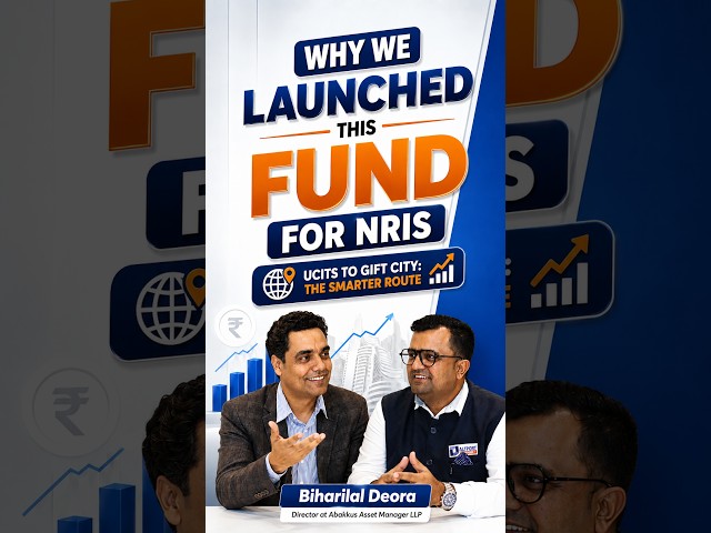 UCITS to GIFT City: Why We Launched This Fund for NRIs