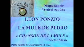 Léon Ponzio   La Mule de Pedro   Chanson de la mule   Victor Massé   Pathé Saphir 0342