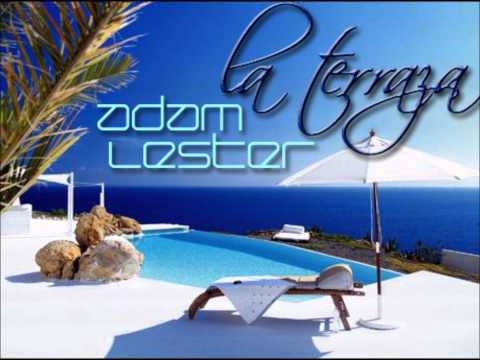 [HD] Adam Lester - La Terraza (Original Mix)