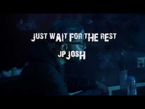 JP Josh Just Wait For The Rest (Music Video) Dir @CreateBayarea