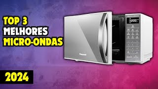 [Black Friday] 3 Melhores Micro-ondas de 2024. Microondas pra comprar na Black Friday