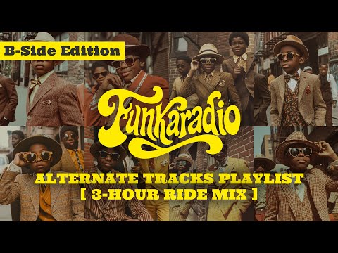 B-Side Edition | Behind the Playlist - Unreleased Soul & Funk Deep Mix [ 3-Hour Ride Mix ]