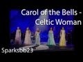 Carol of the Bells - Celtic Woman 