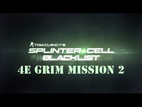 Splinter Cell: Blacklist 4E Missions | Grim Mission 2 - Border Crossing (Perfectionist)