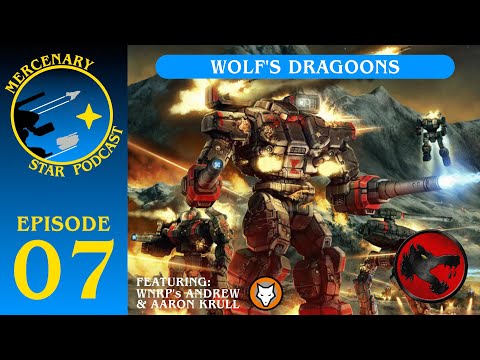 Mercenary Star Podcast - Ep 07 - Wolf's Dragoons