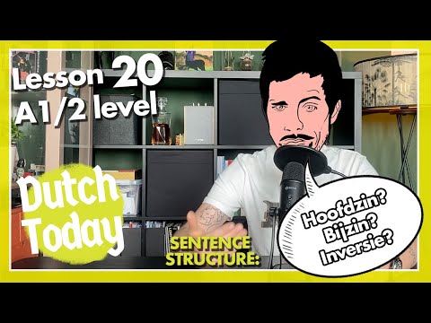 Dutch Today Lesson 20: SENTENCE STRUCTURE (NT2 A1/A2)