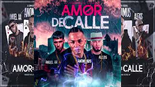 Anuel AA Ft. Anonimus, Alexis - Amor De Calle (Audio Original)