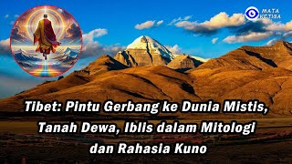 Download lagu Tibet Pintu Gerbang ke Dunia Mistis, Tanah Dewa dan Iblis dalam Mitologi dan Rahasia Kuno mp3