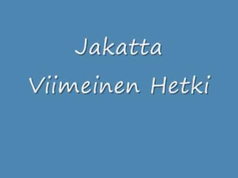 Jakatta - Viimeinen Hetki