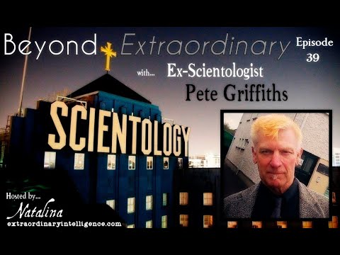 Beyond Extraordinary #39 - Ex Scientologist Pete Griffiths