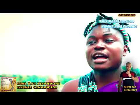 cool b ft xisomisani dankie vokokwan