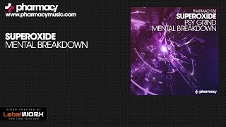 Superoxide - Mental Breakdown (Original Mix)