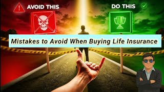 Mistakes to Avoid When Buying Life Insurance | The Biggest Mistakes You Must Avoid Expert Tips