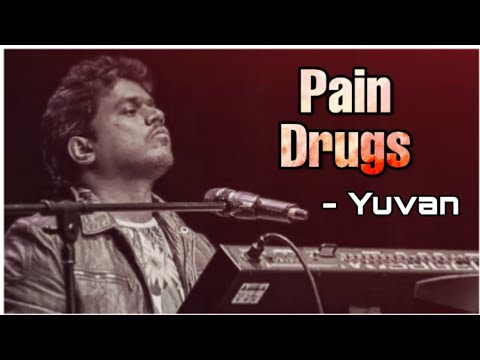 Yuvan Shankar Raja Songs | Pain drugs | One & Only voice