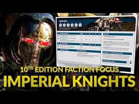 IMPERIAL KNIGHTS - 10th Edition Faction Focus Breakdown with Bricky