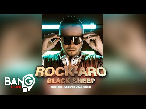 ROCK-ARO - Black Sheep (Rock-Aro, Adalwolf 2022 Remix)