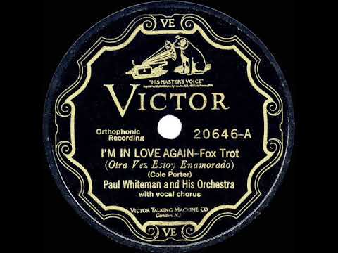 1927 HITS ARCHIVE: I’m In Love Again - Paul Whiteman (with vocal group, including early Bing)