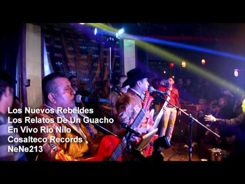 Los Nuevos Rebeldes -  "Los Relatos de un Guacho"  -  En Vivo  (2015)