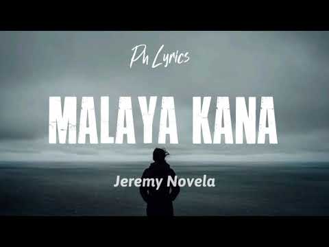 Jeremy Novela - Malaya Kana (Lyric Video)