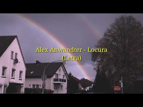 Video Locura (Letra) de Alex Anwandter