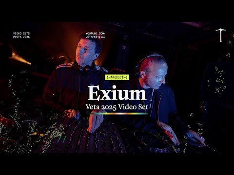 Exium @ Veta Festival 2025