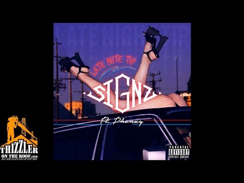 Signz ft. Phonzy - Late Nite Tip [Thizzler.com]