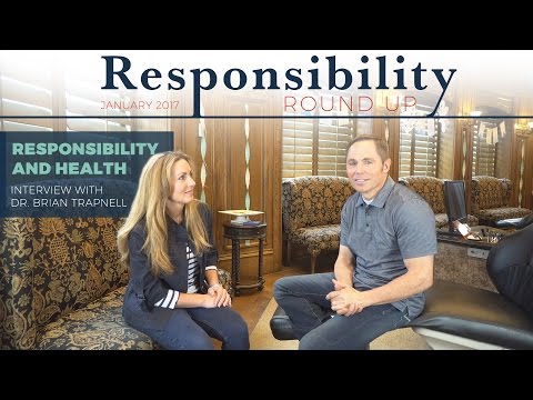 Interview with Dr. Brian Trapnell -- Responsibility Roundup - Jan 2017 - Responsibility and Health